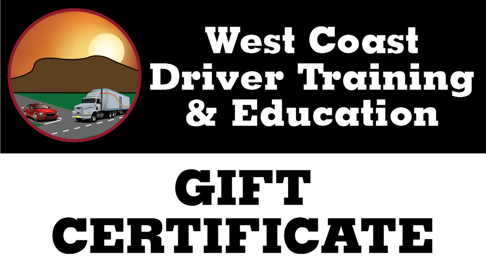 West Coast Driver Training & Education offers Gift Certificates